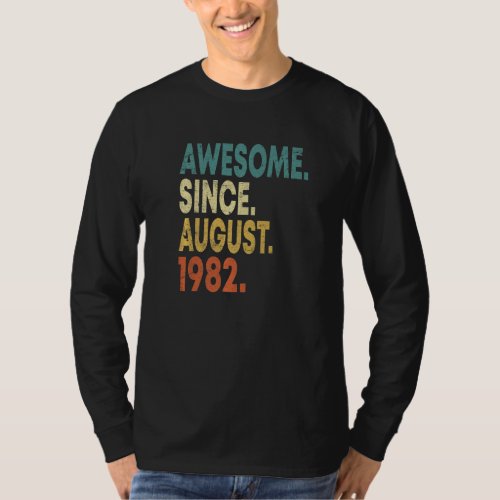 40 Years Old Awesome Since August 1982 40th Birthd T_Shirt