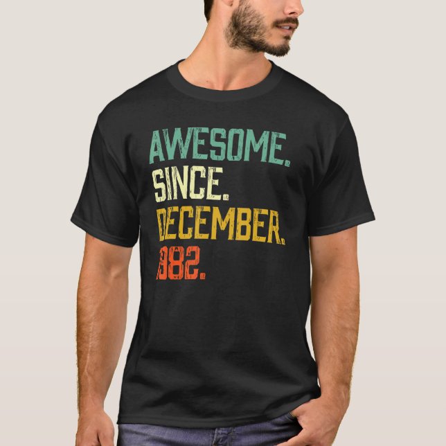 40 Years Old   Awesome Since December 1982 40th Bi T-Shirt (Front)