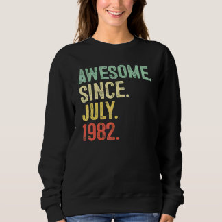 40 Years Old Awesome Since July 1982 40th Birthda Sweatshirt