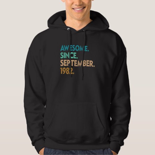 40 Years Old  Awesome Since September 1982 40th 8 Hoodie