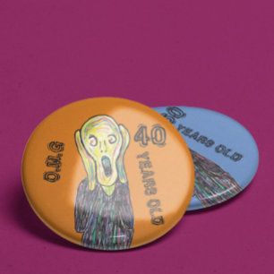 40 years old birthday any age  6 cm round badge button