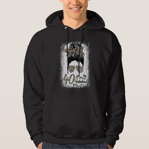 40 Years Old Fabulous Messy Bun Leopard 40th Birth Hoodie