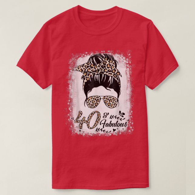 40 Years Old Fabulous Messy Bun Leopard 40th Birth T-Shirt (Design Front)
