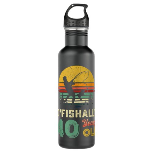 40 Years Old Fishing Gift 40th Birthday Cool Forty Stainless Steel Water Bottle