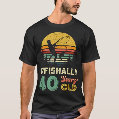 40 Years Old Fishing Gift 40th Birthday Cool Forty T_Shirt