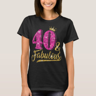 40 Years Old Gift 40 & Fabulous 40th Birthday Pink T-Shirt