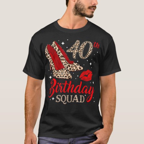40 Years Old Gifts 40th Birthday Squad Leopard Hig T_Shirt