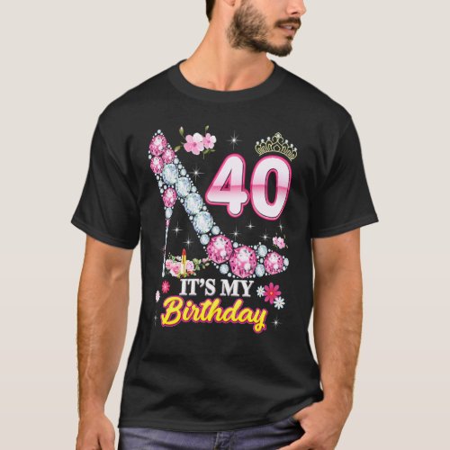 40 Years Old Its My 40th Birthday Pink Diamond Sh T_Shirt