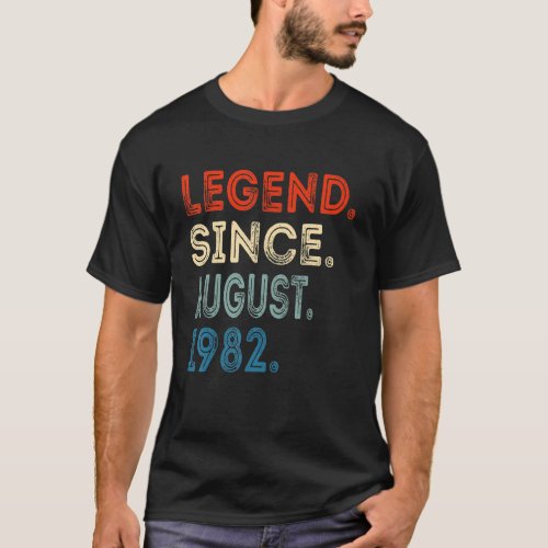 40 Years Old Legend Since August 1982 40th Birthda T_Shirt