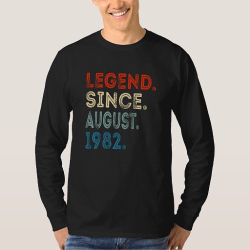 40 Years Old Legend Since August 1982 40th Birthda T_Shirt