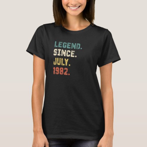 40 Years Old  Legend Since July 1982 40th Birthday T_Shirt