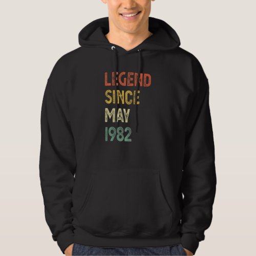 40 Years Old Legend Since May 1982 40th Birthday M Hoodie