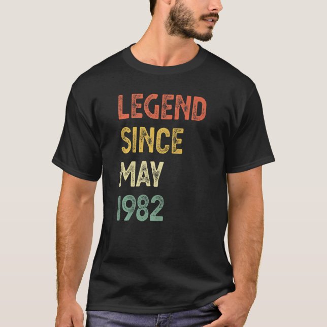 40 Years Old Legend Since May 1982 40th Birthday M T-Shirt (Front)