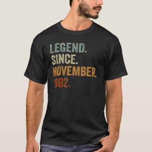 40 Years Old Legend Since November 1982 40th Bday T-Shirt