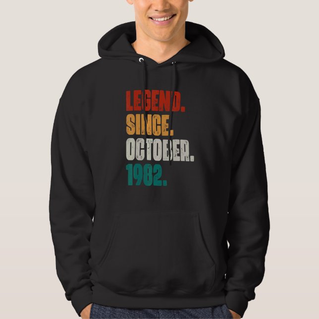 40 Years Old  Legend Since October 1982 40th Birth Hoodie (Front)
