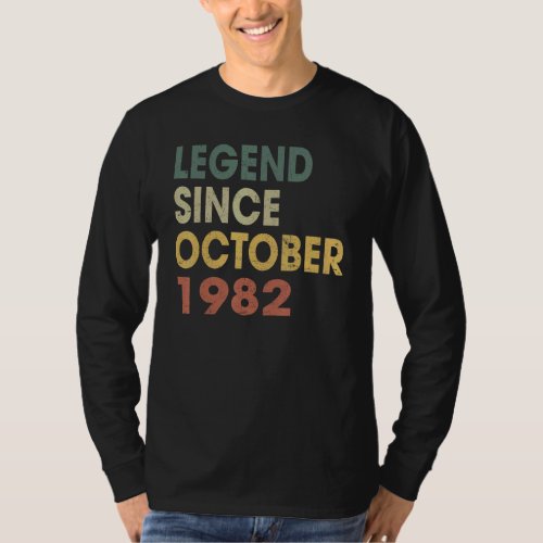 40 Years Old  Legend Since October 1982 40th Birth T_Shirt