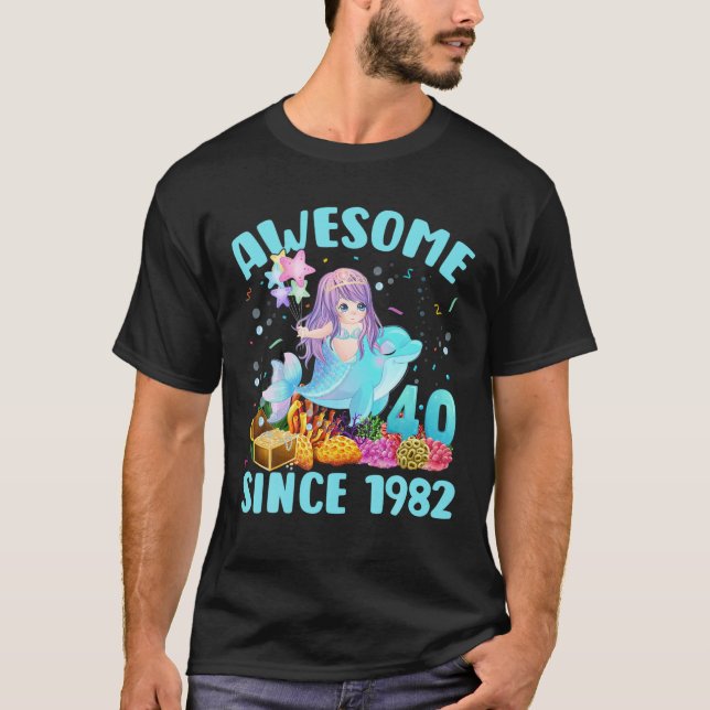 40 Years Old Mermaid Awesome Since 1982 40Th Birth T-Shirt (Front)