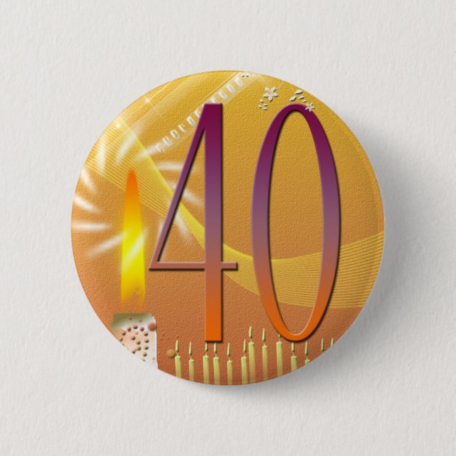 40 Years old! Pinback Button (Front)