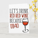 40 Years Old, UB40 Red Wine, Funny 40th Birthday Card<br><div class="desc">Let's drink red red wine because UB40 - Funny 40th Birthday Card</div>