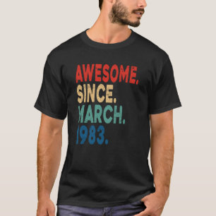40 Years Old Vintage Awesome Since March 1983 40th T-Shirt