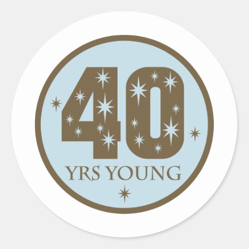 40 Years Young 40th Birthday blue Classic Round Sticker
