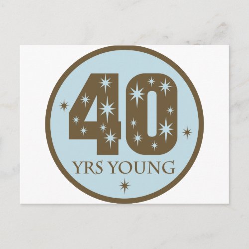 40 Years Young 40th Birthday blue Postcard