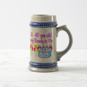40 YRS OLD AND READY TO PARTY BEER STEIN