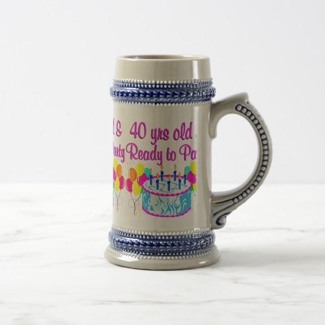 40 YRS OLD AND READY TO PARTY BEER STEIN (Right)
