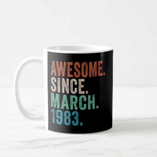 40Th 40 Awesome Since March 1983 Coffee Mug
