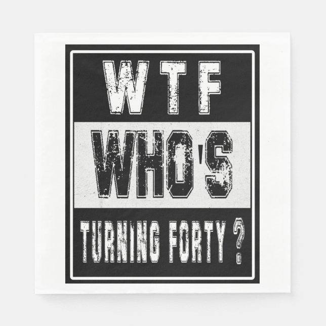 40TH, 40TH BIRTHDAY, STRAIGHT OUTA THIRTIES NAPKINS (Front)