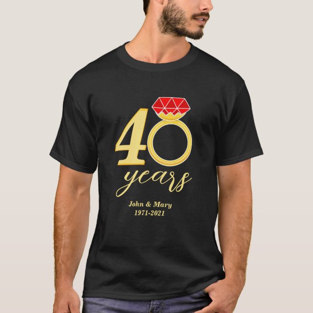 40th Anniversary 40 Years Ruby Wedding  T-Shirt (Front)