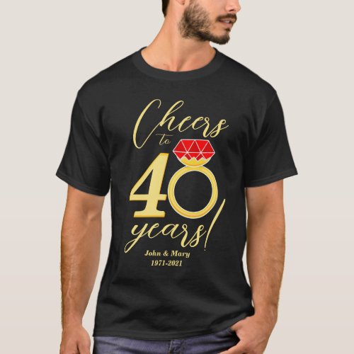 40th Anniversary Cheers to 40 Years Ruby Wedding T_Shirt