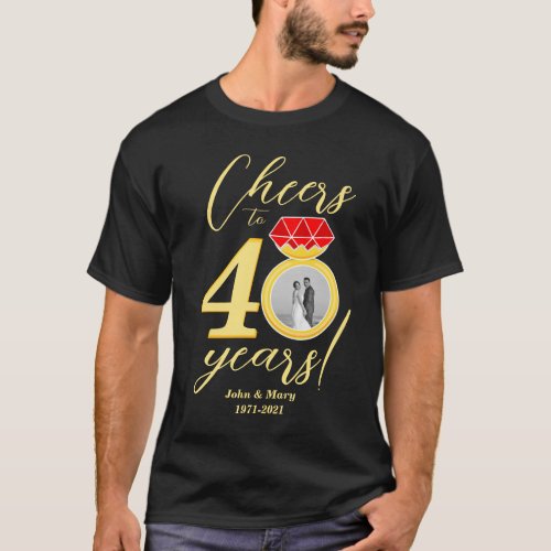 40th Anniversary Cheers to 40 Years Wedding Photo T_Shirt