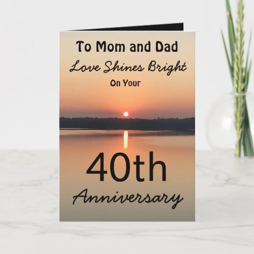 40th Anniversary Mom Dad Love Shines Bright Sunset Card