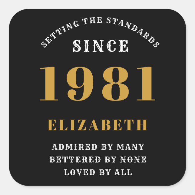 40th Birthday 1981 Black Gold lady's Personalized Square Sticker (Front)