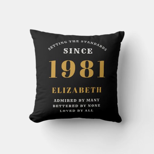 40th Birthday 1981 Black Gold ladys Personalized Throw Pillow