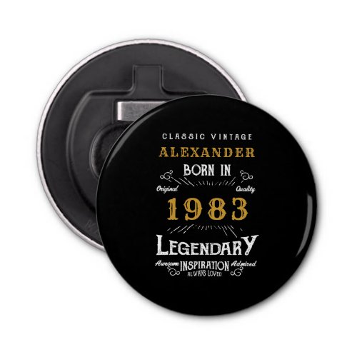 40th Birthday 1983 Add Name Legendary Black Gold Bottle Opener