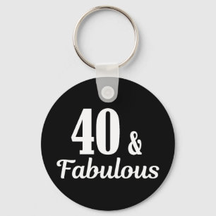 40th Birthday 40 & Fabulous Button Keychain