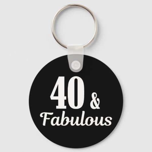 40th Birthday 40  Fabulous Button Keychain