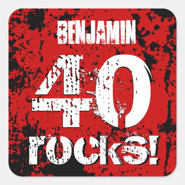 40th Birthday 40 Rocks! Grunge Red and Black A21 Square Sticker (Front)