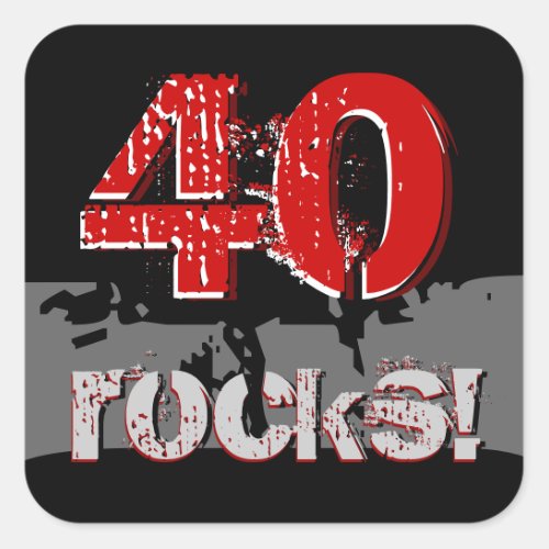 40th Birthday _ 40 Rocks Grunge Red and Black Square Sticker