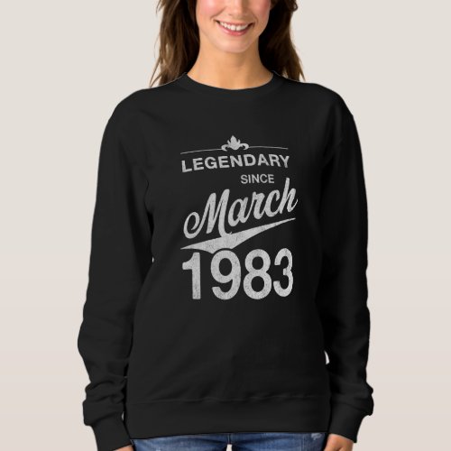 40th Birthday 40 Year Old Born in March 1983 Vinta Sweatshirt