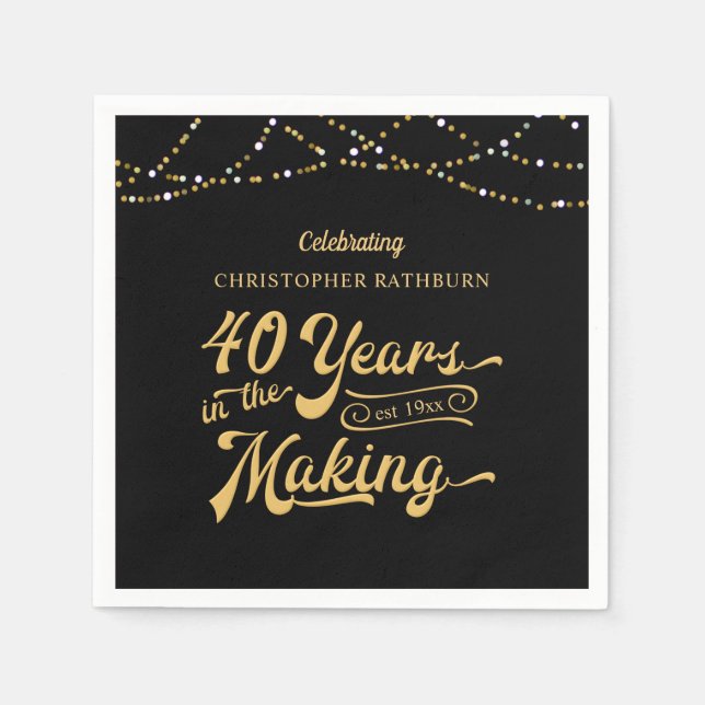 40th Birthday 40 YEARS IN THE MAKING String Lights Napkins (Front)