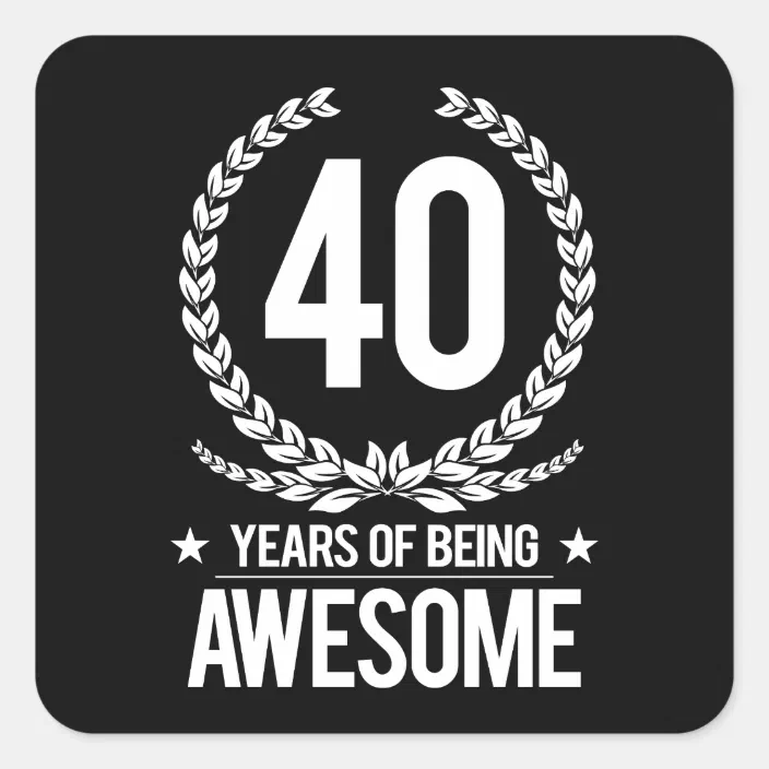 Personalized 40th Birthday 40 Years Of Being Awesome Square Sticker Zazzle Com