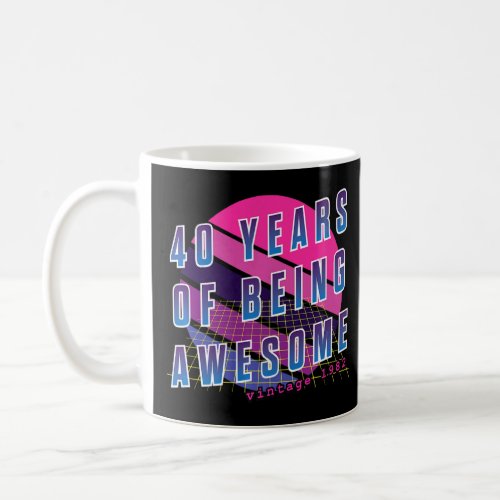 40th Birthday  40 Years Of Being Awesome Vintage 1 Coffee Mug