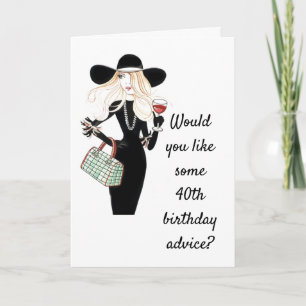 **40th BIRTHDAY ADVICE** TO A FRIEND OR FAMILY Card