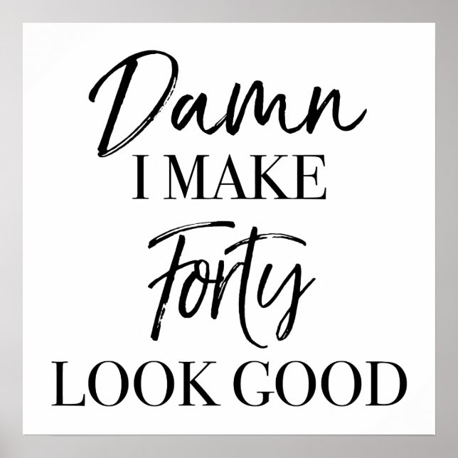 40th Birthday Attitude Poster (Front)