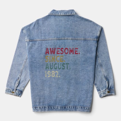 40th Birthday  Awesome Since August 1982 40 Years  Denim Jacket