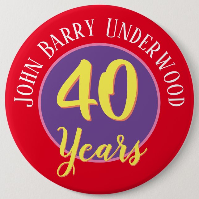 40th Birthday Badge to Personalize. Button (Front)