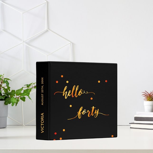40th birthday black gold hello 40 name script 3 ring binder (Creator Uploaded)